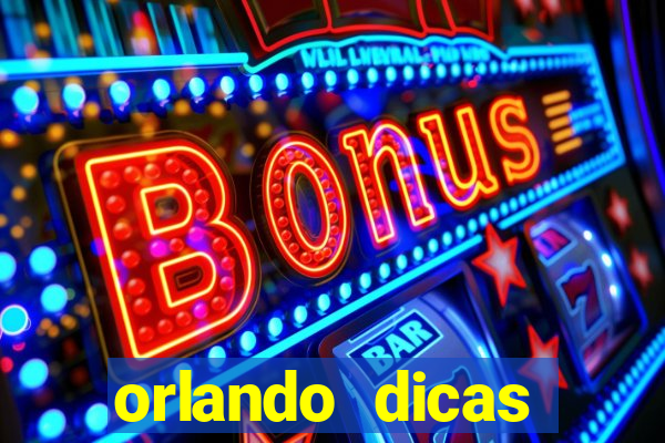 orlando dicas reclame aqui